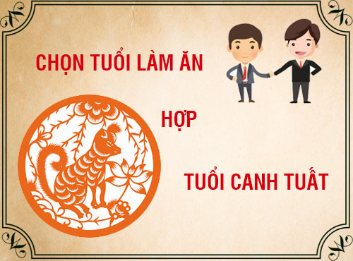 Tuổi Canh Tuất hợp làm ăn với tuổi nào trong 12 con giáp?
