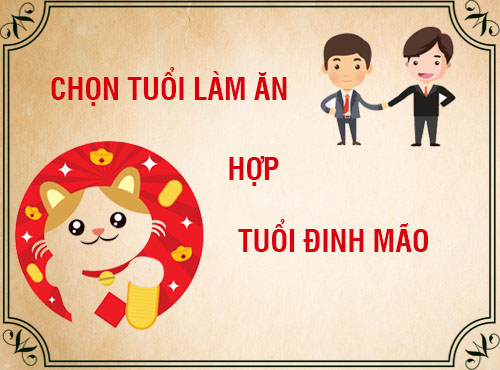 Tuổi Đinh Mão hợp làm ăn với tuổi nào trong 12 con giáp?