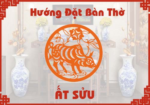 Xem hướng đặt bàn thờ hợp phong thủy cho tuổi Ất Sửu