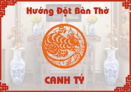 Xem hướng đặt bàn thờ hợp phong thủy cho tuổi Canh Tý