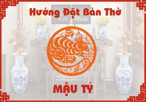 Xem hướng đặt bàn thờ hợp phong thủy cho tuổi Mậu Tý