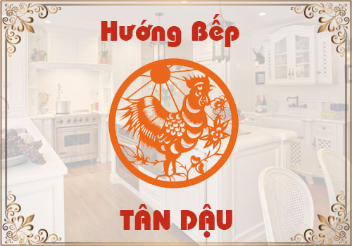 Chọn hướng bếp hợp phong thủy cho tuổi Tân Dậu