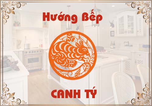 Xem hướng bếp hợp phong thủy cho tuổi Canh Tý