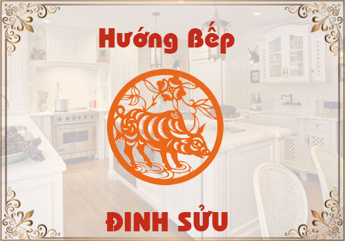 Xem hướng bếp hợp phong thủy cho tuổi Đinh Sửu