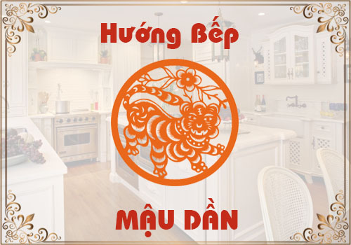 Chọn hướng bếp hợp phong thủy cho Mậu Dần