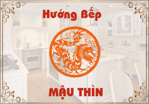 Xem hướng bếp hợp phong thủy cho tuổi Mậu Thìn