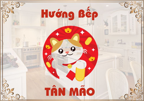 Xem hướng bếp hợp phong thủy tuổi Tân Mão