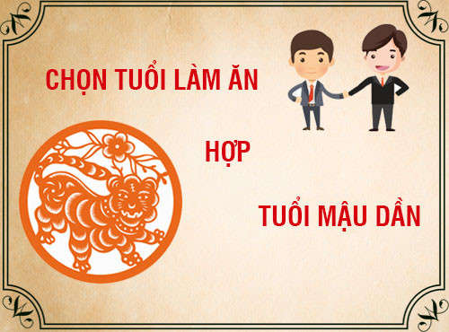 Tuổi Mậu Dần hợp làm ăn với tuổi nào trong 12 con giáp?