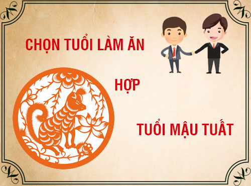 Tuổi Mậu Tuất hợp làm ăn với tuổi nào trong 12 con giáp?