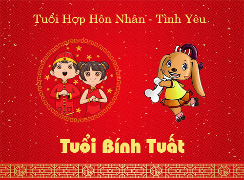 Tuổi Bính Tuất hợp hôn nhân, tình yêu với tuổi gì?