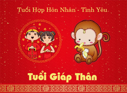 Tuổi Giáp Thân hợp hôn nhân, tình yêu với tuổi nào?