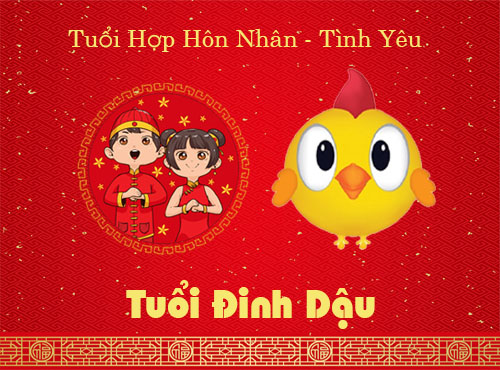 Tuổi Đinh Dậu hợp hôn nhân, tình yêu với tuổi gì?