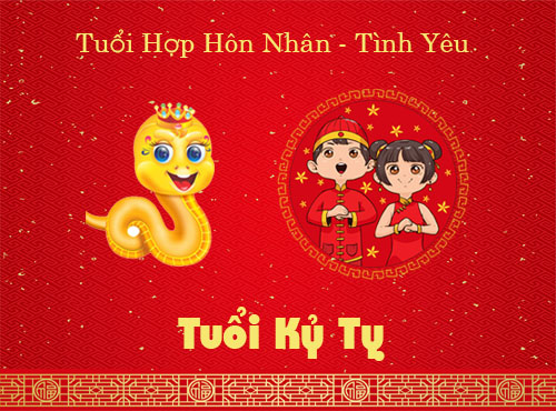 Tuổi Kỷ Tỵ hợp hôn nhân, tình yêu với tuổi gì?
