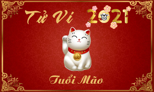 Luận giải Tử vi tuổi Mão năm 2021 Tân Sửu cho nam, nữ mệnh: Tân Mão, Quý Mão, Ất Mão, Đinh Mão, Kỷ Mão