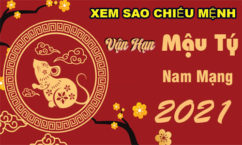 Xem sao chiếu mệnh vận hạn năm 2021 cho tuổi Mậu Tý 2008 nam mạng