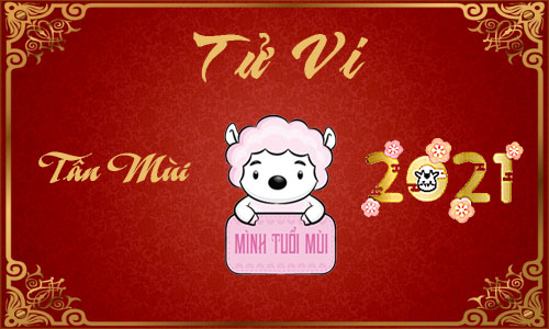 Luận tử vi năm 2021 tuổi Tân Mùi 1991 nam, nữ mệnh