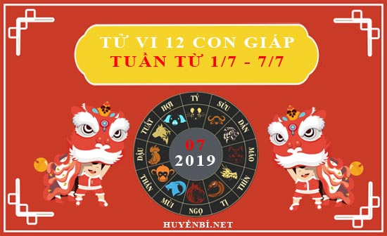 Tử vi tuần mới (1/7- 7/7/2019) của 12 con giáp