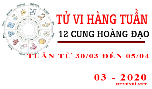 Tử vi tuần mới từ ngày 30/3 - 5/4/2020 của 12 cung hoàng đạo