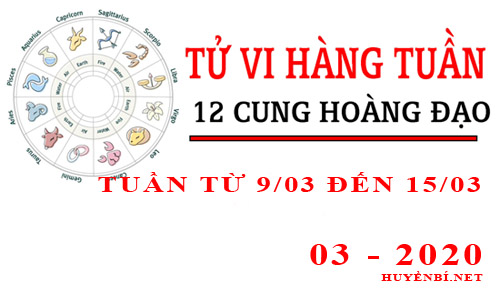 Tử vi tuần mới từ ngày 9/3 - 15/3/2020 của 12 cung hoàng đạo