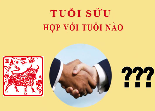 Tuổi Sửu hợp với tuổi nào?