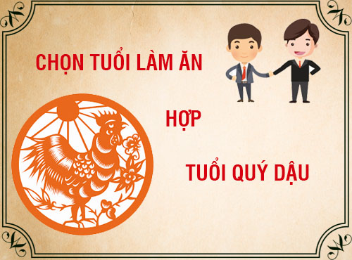 Tuổi Quý Dậu hợp làm ăn với tuổi nào trong 12 con giáp?